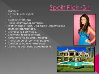 Spoilt Rich Girl