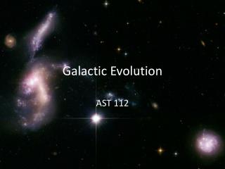 Galactic Evolution