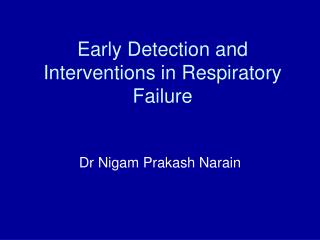 Early Detection and Interventions in Respiratory Failure