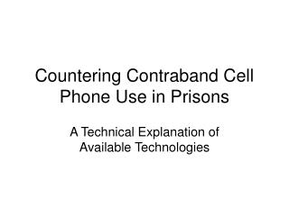 Countering Contraband Cell Phone Use in Prisons