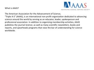 What is AAAS? The American Association for the Advancement of Science,