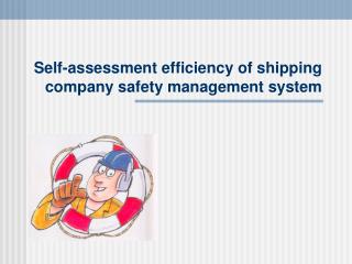 Self-assessment efficiency of shipping company safety management system