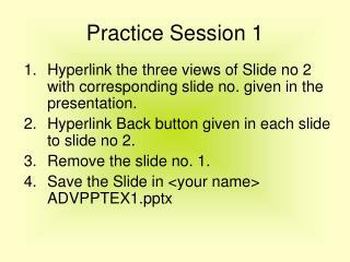 Practice Session 1