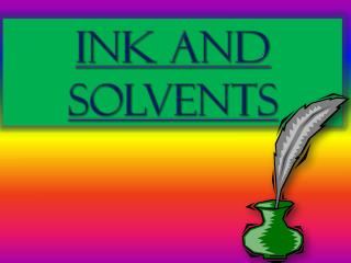 INK AND SOLVENTS