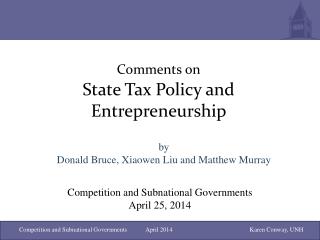 Comments on State Tax Policy and Entrepreneurship