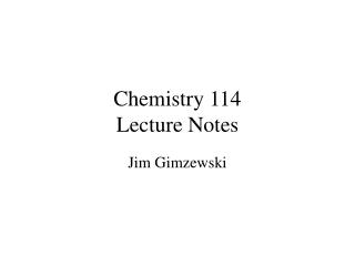 Chemistry 114 Lecture Notes