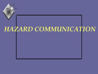 HAZARD COMMUNICATION