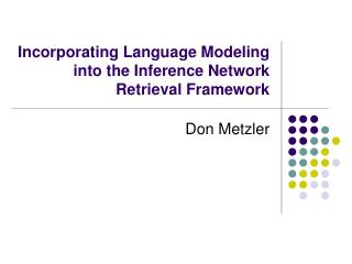 Incorporating Language Modeling into the Inference Network Retrieval Framework