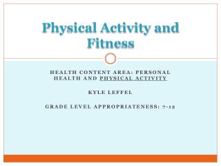PPT - Physical Activity and Fitness PowerPoint Presentation, free ...