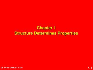 Chapter 1 Structure Determines Properties