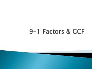 9-1 Factors & GCF