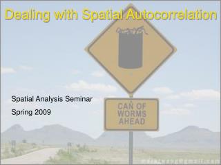 Dealing with Spatial Autocorrelation