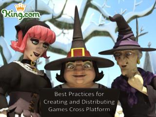 Best Practices for Creating and Distributing Games Cross Platform