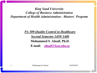 PA 509-Quality Control in Healthcare Second Semester 1439/ 1440 Mohammed S. Alnaif, Ph.D.