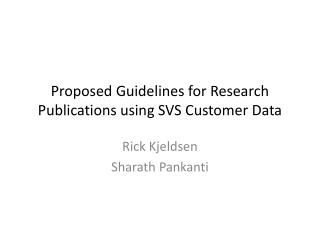 Proposed Guidelines for Research Publications using SVS Customer Data