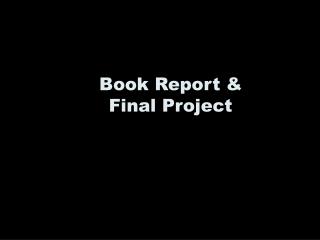 Book Report & Final Project