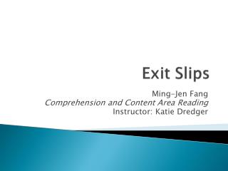 Exit Slips