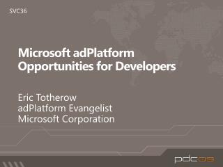 Microsoft adPlatform Opportunities for Developers