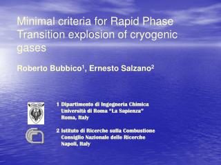 Minimal criteria for Rapid Phase Transition explosion of cryogenic gases Roberto Bubbico 1 , Ernesto Salzano 2