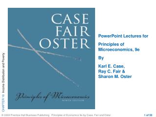 PowerPoint Lectures for Principles of Microeconomics, 9e By Karl E. Case, Ray C. Fair & Sharon M. Oster