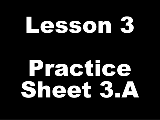 Lesson 3 Practice Sheet 3.A