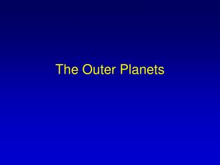 The Outer Planets
