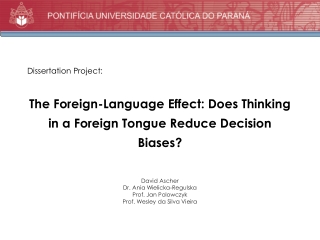 The Foreign-Language Effect : Does Thinking in a Foreign Tongue Reduce Decision Biases ?