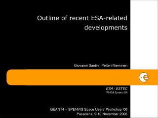 Outline of recent ESA-related developments