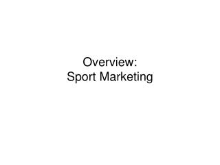 Overview: Sport Marketing