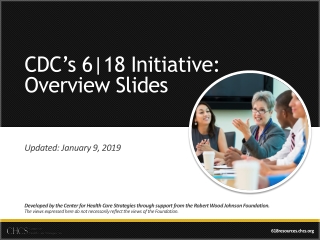 CDC’s 6|18 Initiative: Overview Slides