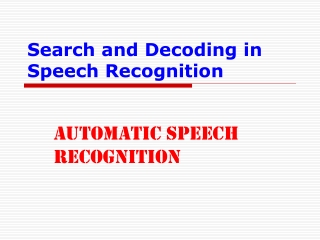 Search and Decoding in Speech Recognition