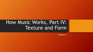How Music Works, Part IV: Texture and Form