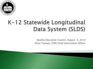 K-12 Statewide Longitudinal Data System (SLDS)