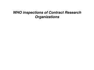 WHO inspections of Contract Research Organizations