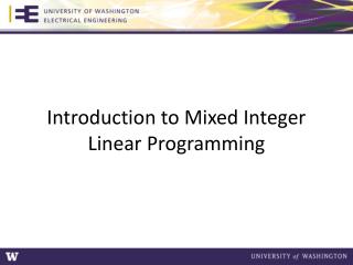PPT - Introduction to Mixed Integer Linear Programming PowerPoint ...
