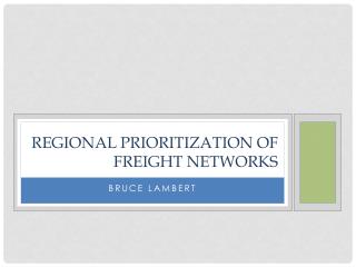 Regional Prioritization of Freight Networks