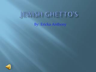 Jewish Ghetto’s