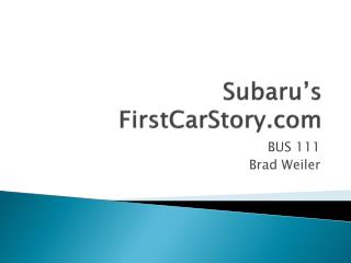 Subaru’s FirstCarStory
