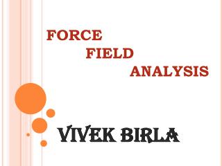 FORCE 		FIELD 				ANALYSIS