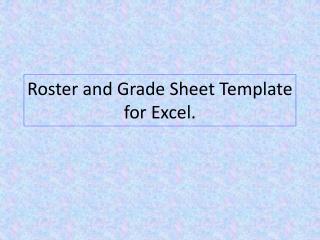 Roster and Grade Sheet Template for Excel.