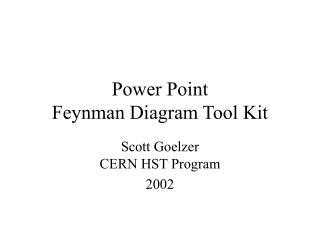 Power Point Feynman Diagram Tool Kit