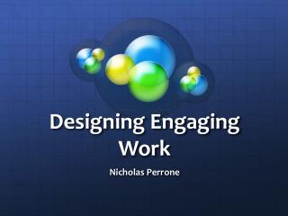 Designing Engaging Work
