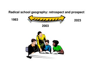 Radical school geography: retrospect and prospect