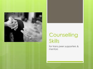 PPT - Counselling Skills PowerPoint Presentation, Free Download - ID ...