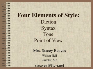 Four Elements of Style: Diction Syntax Tone Point of View