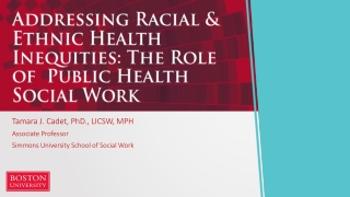 Addressing Racial & Ethnic Health Inequities: The Role of Public Health Social Work