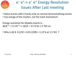 e⁻ e⁺-> e⁻ e⁺ Energy Resolution Issues After Last meeting