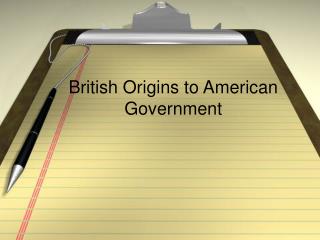 British Origins to American Government