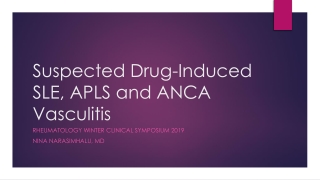 Suspected Drug-Induced SLE, APLS and ANCA Vasculitis