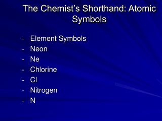 The Chemist’s Shorthand: Atomic Symbols